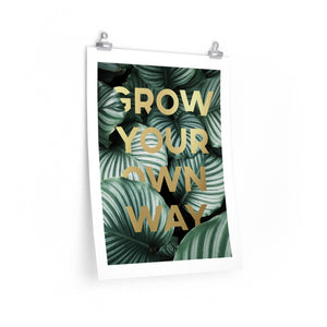 Grow Your Own Way Print