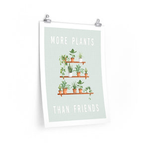 More Plants Than Friends Wall Art Print