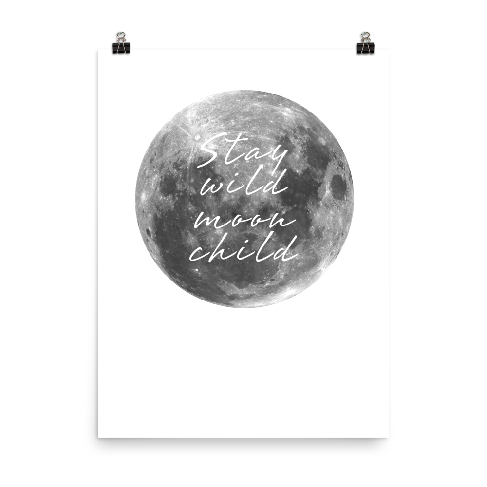 Stay Wild Moon Child